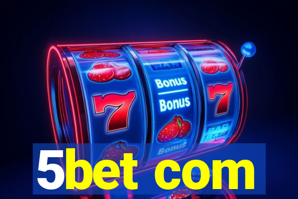 5bet com